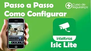 Como Configurar o Aplicativo Isic Lite Intelbras