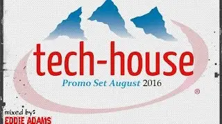 Eddie Adams @ Promo Tech House Set August 2016