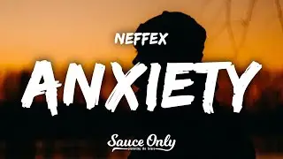 NEFFEX - Anxiety (Lyrics)