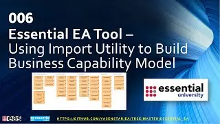 Essential EA Tool 006 - Using Import Utility to Bulk Create Capability Model (60+ mins)