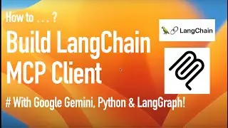 MCP Course #5 - Building Langchain MCP Client with Python, Google Gemini