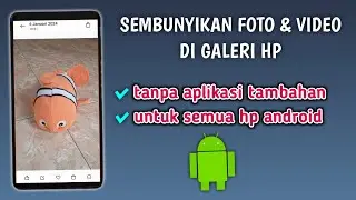 Cara Sembunyikan Foto dan Video di Galeri HP Android
