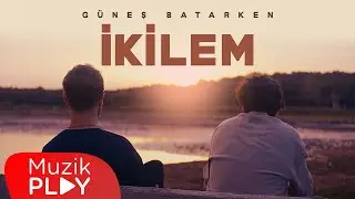 İkilem - Güneş Batarken (Official Video)