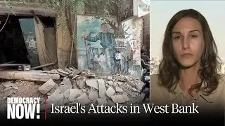 "The Brutality Is Truly Unprecedented" in West Bank: Mariam Barghouti on Israel's Deadly Incursions