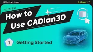 How to Use CADian3D ① - Getting Started