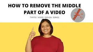 How to Cut Out the Middle Part of a Video