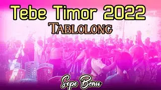 Lagu Tebe Timor terbaru 2022 •| TABLOLONG | Cover Sopo Benu