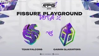 [Dota 2 Live] Team Falcons vs Gaimin Gladiator - BO3 FISSURE PLAYGROUND 