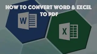 How To Convert a Word or Excel documents file  to PDF