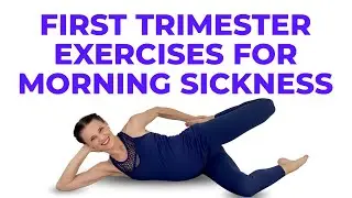 First Trimester Exercises For Pregnancy & Morning Sickness (short workout to feel better!)