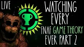 Watching EVERY FNAF Game Theory EVER One Last Time... PART 2 | Goodbye, Matpat | (LIVE)