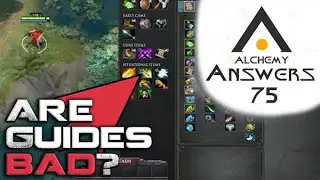 Alchemy Answers 75: Are Dota Hero Guides Bad?