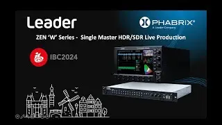 Leader Bitesize IBC2024 Single Master HDR SDR Live Production in either SDI or IP