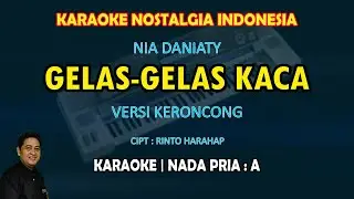 Gelas Gelas Kaca karaoke keroncong (Nia Daniaty) nada pria A - Karaoke keroncong nostalgia