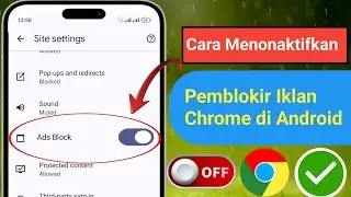 Cara Menonaktifkan Pemblokir Iklan di Google Chrome di Android | Hentikan Iklan di Google