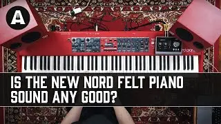 Is the NEW Nord Felt Piano Sound Any Good? - Spitfire Labs vs Nord