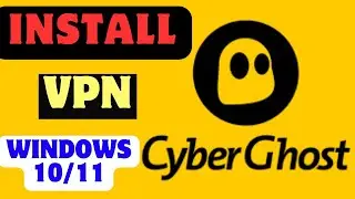 Install cyberghost vpn on windows 11/10 | How to install VPN | How Access Restricted Website