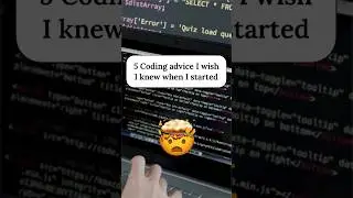 5 Coding advice i wish i knew when I started 🤯🤯😎