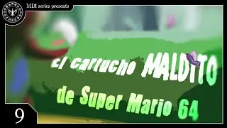 El Cartucho Maldito de Super Mario 64 | Creepypasta #9