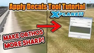 How to get SHARPER PHOTOREAL IMAGERY | Apply Decals Tutorial [Ortho4XP|X-Plane 11]