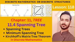 Lesson 118: Spanning Trees | Kirchhoff's Matrix Tree Theorem | Minimum Spanning Tree