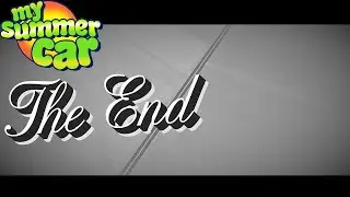 My Summer Car #32 -Finding the car, garage cleaning, Suski call. THE END