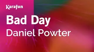 Bad Day - Daniel Powter | Karaoke Version | KaraFun