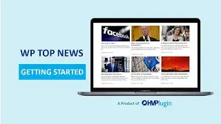 How to Display Worlds Top, Breaking News and Headlines in Your WordPress Website | WP Top News