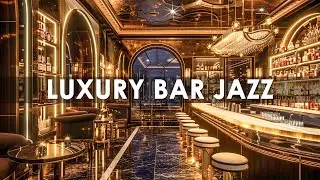 Luxury Bar Jazz & Cozy Bar Music with Exquisite Smooth Jazz Music for Relax, Good Mood