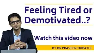 Feeling tired or Feeling low during your preparation? See this powerful video to charge yourself up.