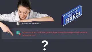 Chatgpt fix⚠️an error occurred. issue persists please contact us through  help center at help.openai