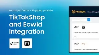 HexaSync Demo | TikTok Shop & Ecwid Integration -  Shipping Provider