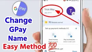 How to Change Google Pay Name || Google Pay Name Change Kaise Kare || Google Pay Name Change