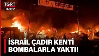 İsrail Refahta Çadır Kenti Bombaladı! En Az 40 Filistinli Hayatını Kaybetti Çok Sayıda Yaralı Var!