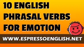 10 English phrasal verbs for emotions