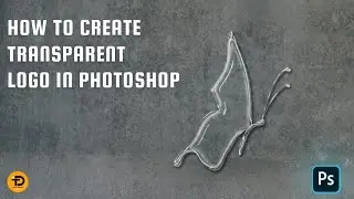 How To Make Transparent Logo In Adobe Photoshop | Transparent Logo Design