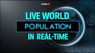 Live World Population in Real-Time and Top 20 Most Populated Countries
