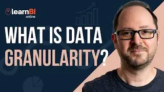 What is Data Granularity? | BI For Beginners