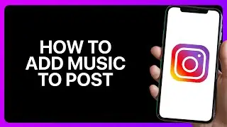 How To Add Music To Instagram Post Tutorial