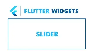 Flutter Widgets | Slider Widgets