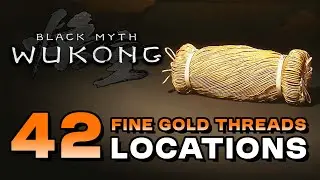 Black Myth: Wukong - All Fine Gold Thread Locations (No NG+ / Armour Crafting Material)