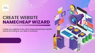 Create Your Website Easily with Namecheap Website Wizard | Step-by-Step Guide for Your Business