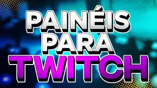 PAINÉIS FÁCEIS DE FAZER PARA A TWITCH! – Ajudando Streamers #30!