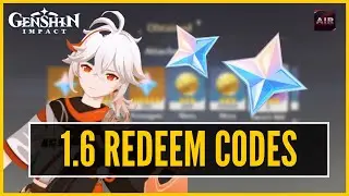 Genshin Impact - 1.6 Redeem Code For Rewards! Get ready For 1.6!