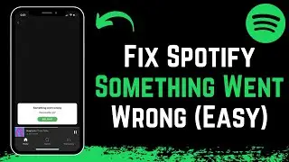 How to Fix Spotify Something Went Wrong !