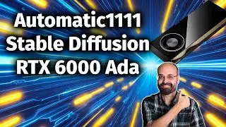 Stable Diffusion on Automatic1111 with NVIDIA RTX 6000 Ada Lovelace