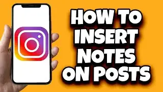 How To Add Notes On Instagram Posts (Quick Tutorial)