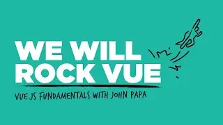 We will rock Vue: Getting started with Vue.js