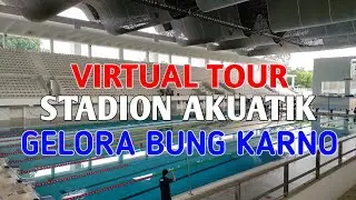 JALAN KELILING STADION AKUATIK GELORA BUNG KARNO || GBK VIRTUAL TOUR