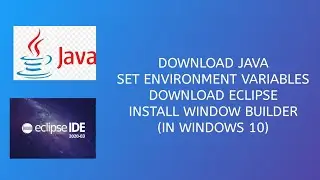 How to install java and set Environment Variables, install window builder in eclipse in windows 10